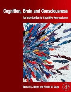 Cognition, Brain, and Consciousness (eBook, PDF) - Baars, Bernard J.; Gage, Nicole M.