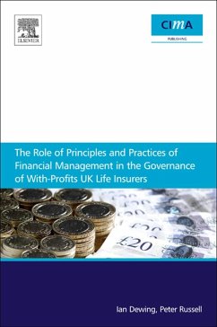 The Role of Principles and Practices of Financial Management in the Governance of With-Profits UK Life Insurers (eBook, ePUB) - Dewing, Ian; Russell, Peter