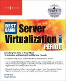 The Best Damn Server Virtualization Book Period (eBook, PDF)