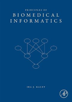 Principles of Biomedical Informatics (eBook, ePUB) - Ira J. Kalet