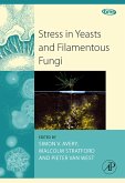 Stress in Yeasts and Filamentous Fungi (eBook, PDF)