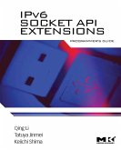 IPv6 Socket API Extensions: Programmer's Guide (eBook, PDF)