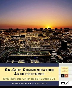 On-Chip Communication Architectures (eBook, PDF) - Pasricha, Sudeep; Dutt, Nikil