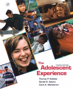 The Adolescent Experience (eBook, PDF) - Gullotta, Thomas P.; Adams, Gerald R.; Markstrom, Carol A.