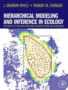 Hierarchical Modeling and Inference in Ecology (eBook, ePUB) - Royle, J. Andrew; Dorazio, Robert M.