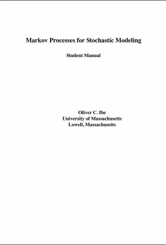 Student Solutions Manual for Markov Processes for Stochastic Modeling (eBook, PDF) - Ibe, Oliver