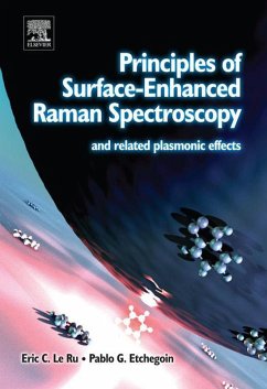 Principles of Surface-Enhanced Raman Spectroscopy (eBook, ePUB) - Ru, Eric Le; Etchegoin, Pablo