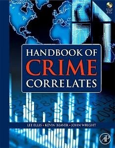 Handbook of Crime Correlates (eBook, ePUB) - Ellis, Lee; Beaver, Kevin M.; Wright, John