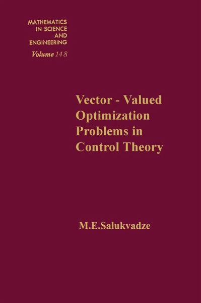 Vector-Valued Optimization Problems in Control Theory (eBook, PDF) Vector-Valued Optimization Problems in Control Theory (eBook, PDF)