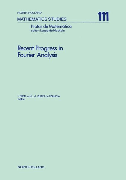 Recent Progress in Fourier Analysis (eBook, PDF) Recent Progress in Fourier Analysis (eBook, PDF)