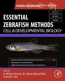 Essential Zebrafish Methods: Cell and Developmental Biology (eBook, ePUB)