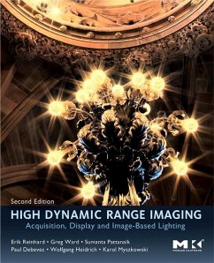 High Dynamic Range Imaging (eBook, ePUB) - Reinhard, Erik; Heidrich, Wolfgang; Debevec, Paul; Pattanaik, Sumanta; Ward, Greg; Myszkowski, Karol