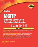 The Real MCTS/MCITP Exam 70-647 Prep Kit (eBook, PDF)