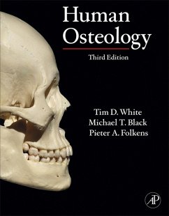 Human Osteology (eBook, ePUB) - White, Tim D.; Black, Michael T.; Folkens, Pieter A.