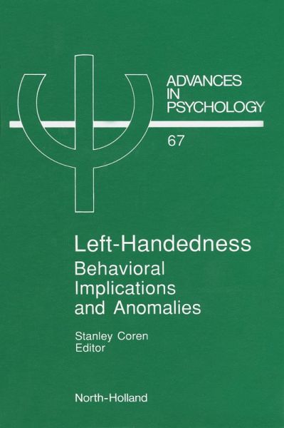 Left-Handedness: Behavioral Implications and Anomalies (eBook, PDF)