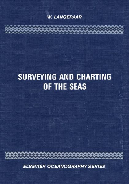 Surveying and Charting of the Seas (eBook, PDF) Surveying and Charting of the Seas (eBook, PDF)