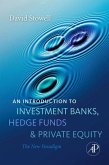 An Introduction to Investment Banks, Hedge Funds, and Private Equity (eBook, ePUB)