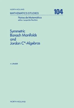 Symmetric Banach Manifolds and Jordan C<SUP>*</SUP>-Algebras (eBook, PDF) - Upmeier, H.