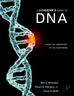 A Litigator's Guide to DNA (eBook, PDF) - Michaelis, Ron C.; Flanders, Robert G.; Wulff, Paula