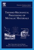 Thermo-Mechanical Processing of Metallic Materials (eBook, PDF)