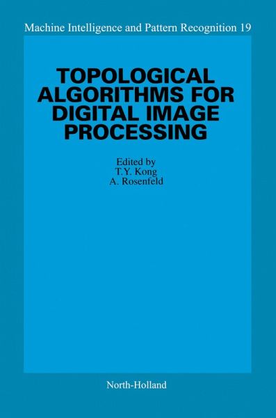 Topological Algorithms for Digital Image Processing (eBook, PDF) Topological Algorithms for Digital Image Processing (eBook, PDF)