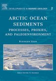 Arctic Ocean Sediments: Processes, Proxies, and Paleoenvironment (eBook, PDF)