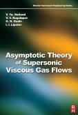 Asymptotic Theory of Supersonic Viscous Gas Flows (eBook, ePUB)