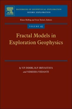 Fractal Models in Exploration Geophysics (eBook, ePUB) - Dimri, V. P.; Srivastava, R. P.; Vedanti, Nimisha