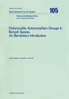 Holomorphic Automorphism Groups in Banach Spaces (eBook, PDF) - Isidro, J. M.; Stachó, L. L.
