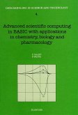 Advanced Scientific Computing in BASIC with Applications in Chemistry, Biology and Pharmacology (eBook, PDF)