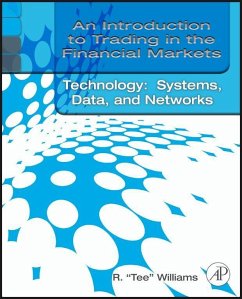 An Introduction to Trading in the Financial Markets: Trading, Markets, Instruments, and Processes (eBook, ePUB) - Williams, R. Tee