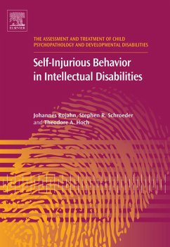 Self-Injurious Behavior in Intellectual Disabilities (eBook, PDF) - Rojahn, Johannes; Schroeder, Stephen R.; Hoch, Theodore A