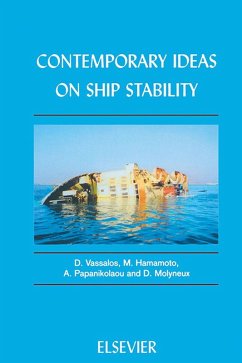 Contemporary Ideas on Ship Stability (eBook, ePUB) - Vassalos, D.; Hamamoto, M.; Molyneux, D.; Papanikolaou, A.