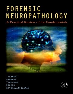 Forensic Neuropathology (eBook, ePUB) - Hideo H. Itabashi, Md; John M. Andrews, Md; Uwamie Tomiyasu, Md; Stephanie S. Erlich, Md; Sathyavagiswaran, Lakshmanan