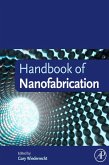 Handbook of Nanofabrication (eBook, ePUB)
