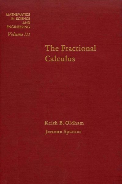 The Fractional Calculus Theory and Applications of Differentiation and Integration to Arbitrary Order (eBook, PDF) The Fractional Calculus Theory and Applications of Differentiation and Integration to Arbitrary Order (eBook, PDF)