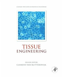 Tissue Engineering (eBook, PDF) - Blitterswijk, Clemens Van; Boer, Jan De; Thomsen, Peter; Hubbell, Jeffrey; Cancedda, Ranieri; Bruijn, J. D. De; Lindahl, Anders; Sohier, Jerome; Williams, David F.