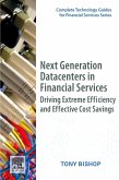 Next Generation Data Centers in Financial Services (eBook, ePUB) Next Generation Data Centers in Financial Services (eBook, ePUB)