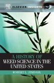 A History of Weed Science in the United States (eBook, ePUB)