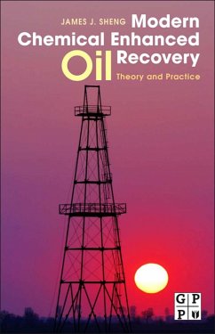 Modern Chemical Enhanced Oil Recovery (eBook, ePUB) - Sheng, James J.