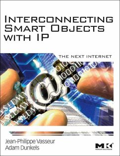 Interconnecting Smart Objects with IP (eBook, ePUB) - Vasseur, Jean-Philippe; Dunkels, Adam