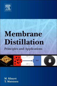 Membrane Distillation (eBook, ePUB) - Souhaimi, Mohamed Khayet; Matsuura, Takeshi