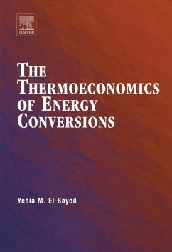 The Thermoeconomics of Energy Conversions (eBook, PDF) - El-Sayed, Yehia M.