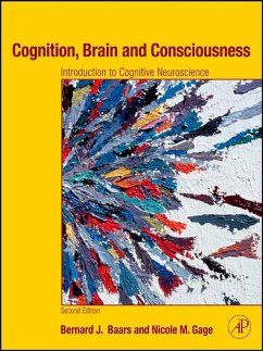 Cognition, Brain, and Consciousness (eBook, ePUB) - Baars, Bernard J.; Gage, Nicole M.