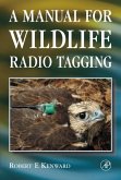 A Manual for Wildlife Radio Tagging (eBook, PDF)