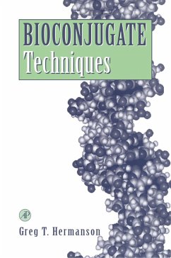 Bioconjugate Techniques (eBook, PDF) - Hermanson, Greg T.