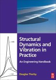 Structural Dynamics and Vibration in Practice (eBook, ePUB)