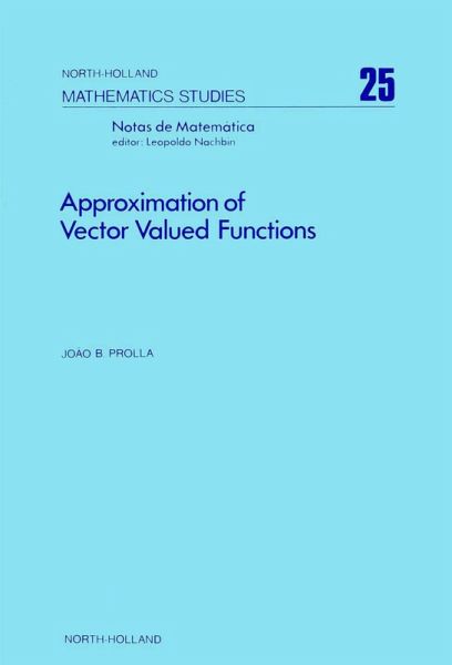 Approximation of Vector Valued Functions (eBook, PDF) Approximation of Vector Valued Functions (eBook, PDF)