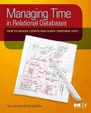 Managing Time in Relational Databases (eBook, ePUB)