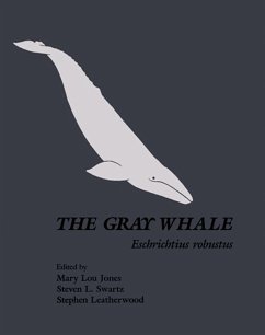 The Gray Whale: Eschrichtius Robustus (eBook, PDF)